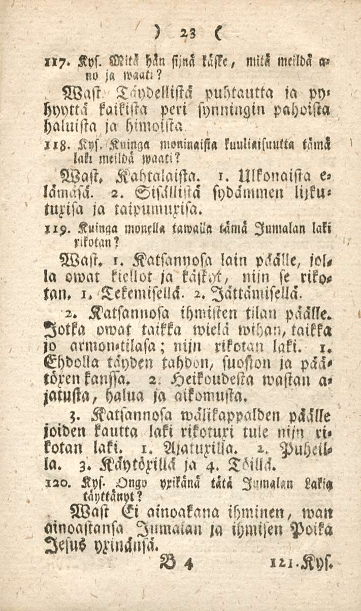 23,l?. Kys. hän sijnä laske Mitj / meilda no ja waati?»» Wast Täydellisti! puhtautta ia py«hyytta' kaikista peri synningin pahoista haluista ja himoista,»8- Kys.