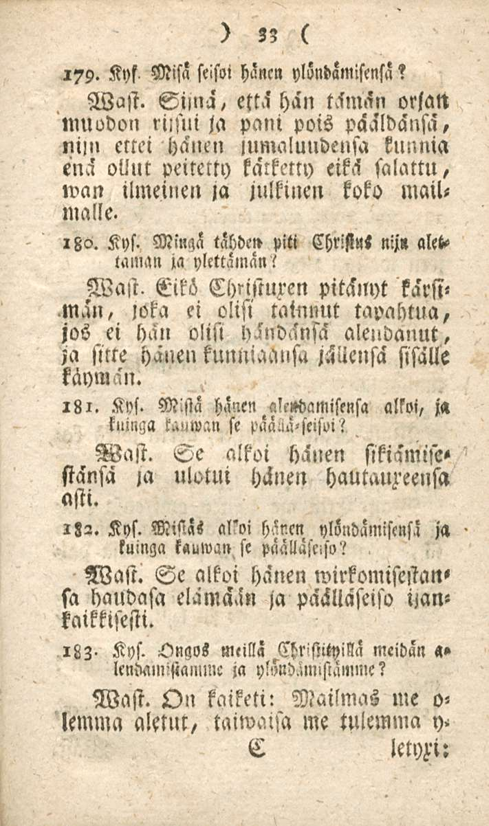 33 179. Kyf Mifa seisoi hänen ylondämiscnsä? Wast.