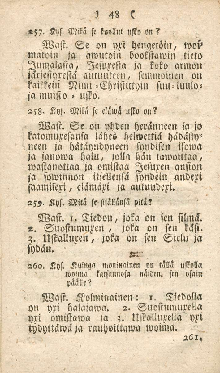 48 «57. Kys Mikä se luodut usko on? Wast.
