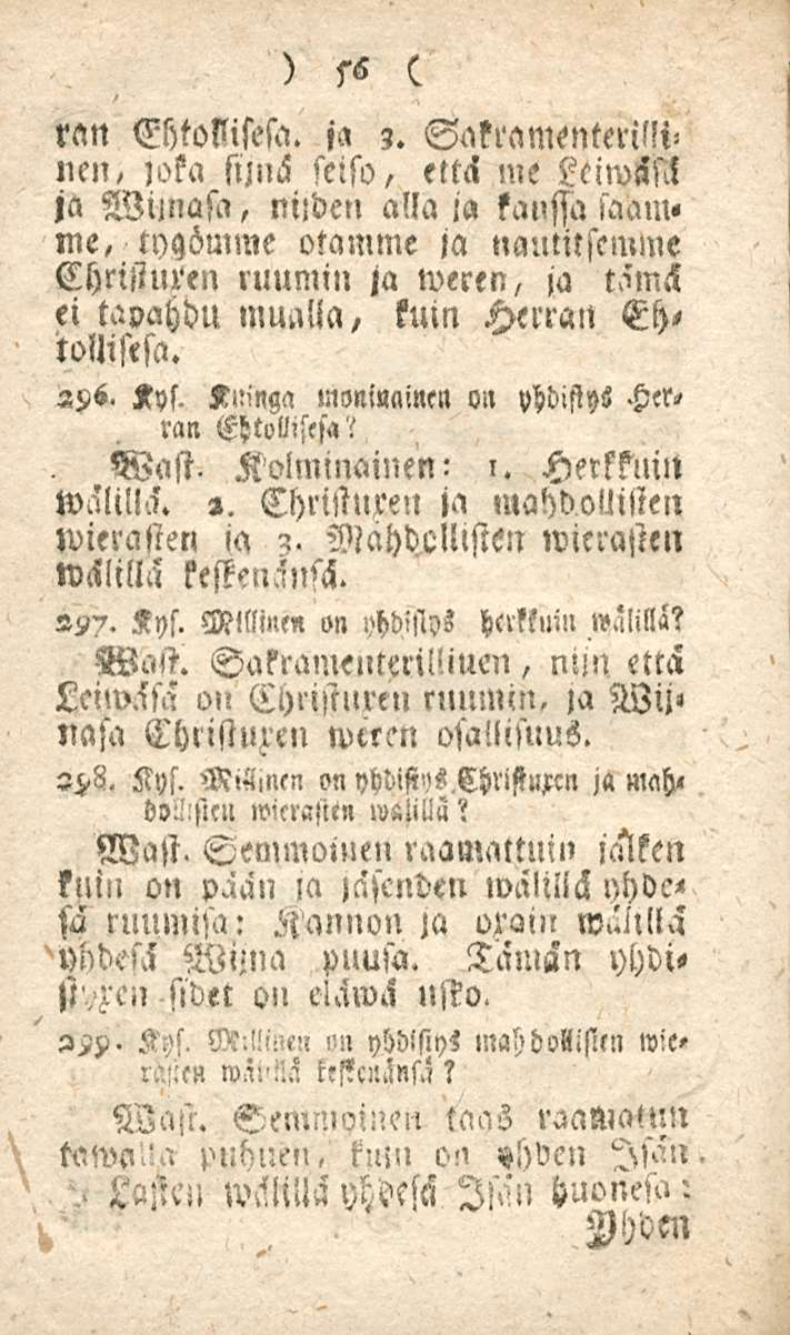 56 ran Ehtollisesa. ja 3. Sakramenterillinen, zoka siillä seiso, etttl me Lciwlls.