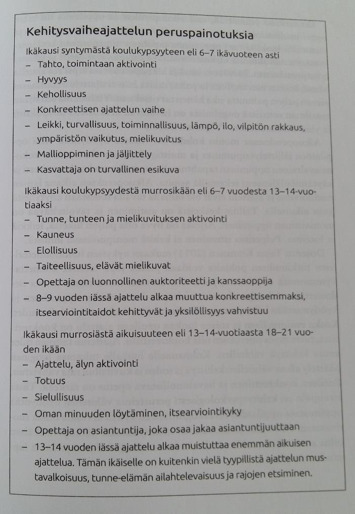 Liikunta elintavaksi oppitunti 7.-luokkalaisille Kuva 6. Kehitysvaiheajattelun peruspainotuksia (Paalasmaa 2014, 75).