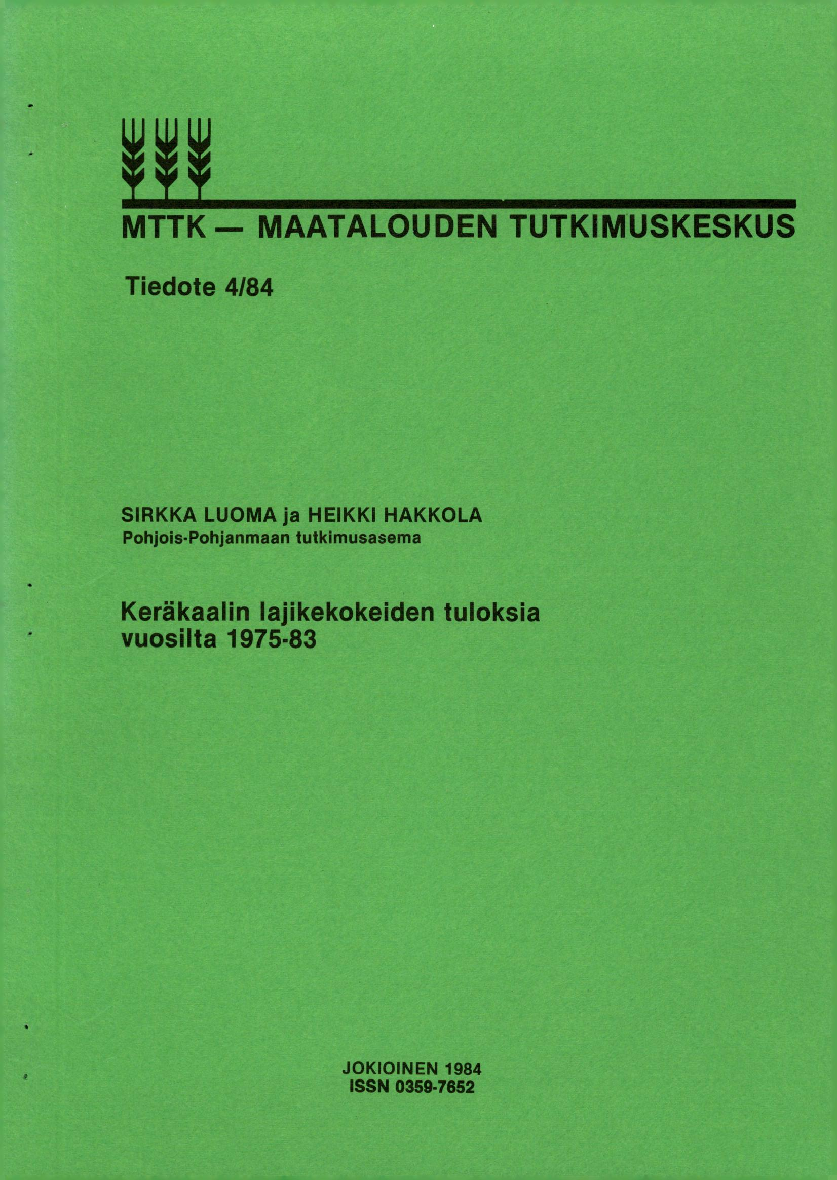 MTTK MAATALOUDEN TUTKIMUSKESKUS Tiedote 4/84 SIRKKA LUOMA ja HEIKKI HAKKOLA