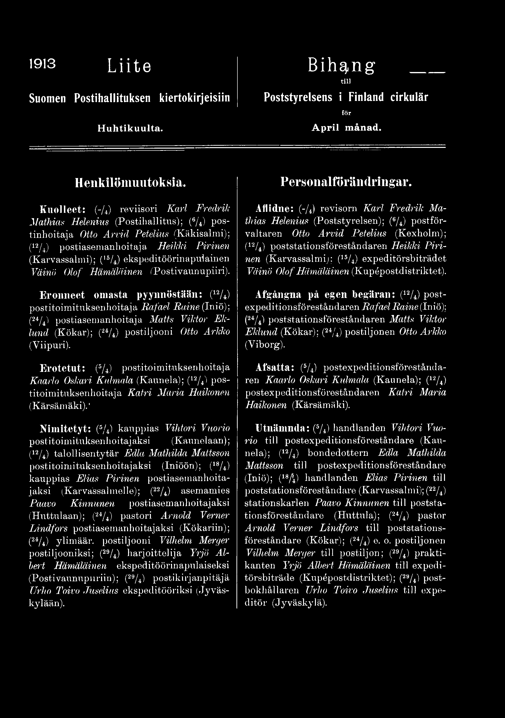 1913 Liite Suomen Postihallituksen kiertokirjeisiin Huhtikuulta. Bih^ng till Poststyrelsens i Finland cirkulär för April månad. Henkilömuutoksia.