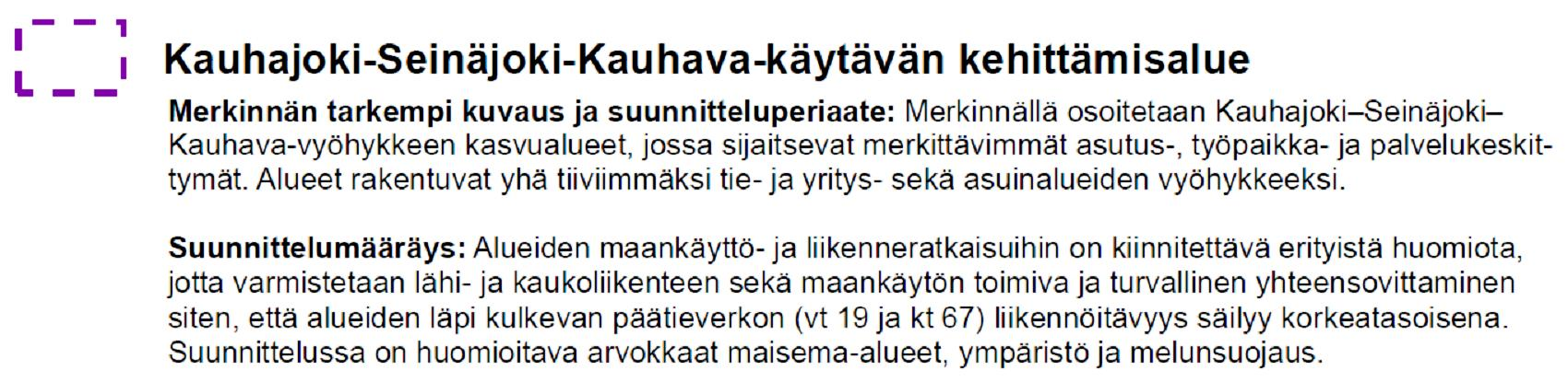 3 Vähittäiskaupan suuryksiköitä koskevan maankäyttö- ja rakennuslain 9a luvun 71b :n mukaisesti vaihemaakuntakaava II:ssa on esitetty merkitykseltään seudullisen vähittäiskaupan suuryksikön koon