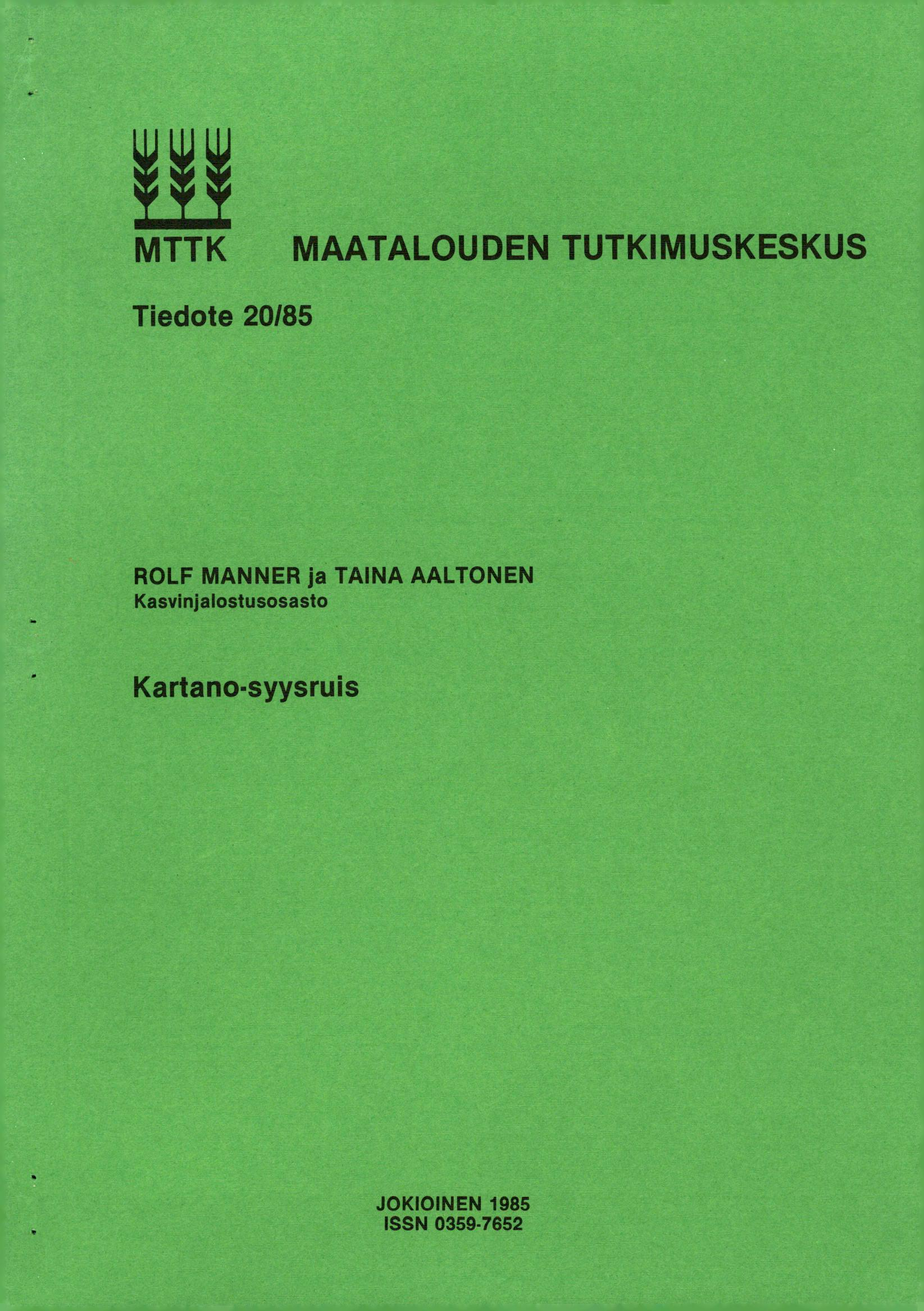 MTTK MAATALOUDEN TUTKIMUSKESKUS Tiedote 2/85 ROLF MANNER ja TAINA