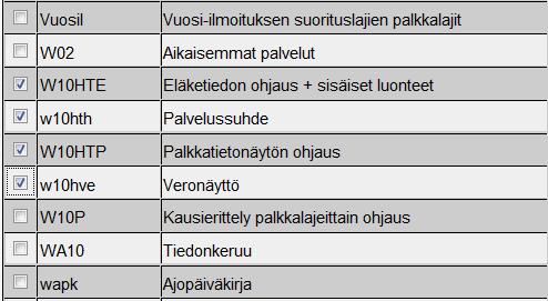 Verotietojen siirto, VSI Verotietojen nollaus, ei ohjaustietoa Virka- ja työsuhteiset, PL4 Vuosi-ilmoitus (verot), ENPIDA JA VUOSIL Yhteisökohtaisesti ilmoitetaan yhteyshenkilö VUOSIL-ohjaustietoon