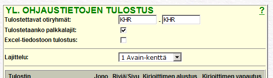 Yl.ohjaustietojen tulostus on hyvä myös silloin, jos ohjelman ohjaustiedossa on paljon avaimia, joissa on tietoa Numeerisissa väleissä. Tällainen ohjaustieto on esim.