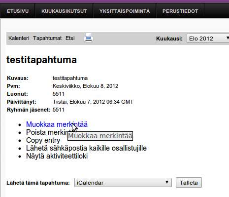 Ohje 4 (6) 3.1 Kalenteri Kalenteri on tarkoitettu liikkeen sisäiseen viestintään ja aikatauluttamiseen. Intranetissä olevan kalenterin parhaita puolia ovat saavutettavuus ja luotettavuus.