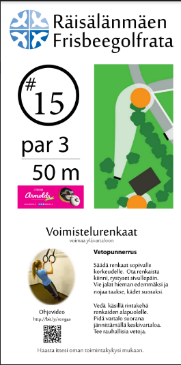 Omarahoitus Yritykset sponsoroimaan! 1. Yrittäjyyslinjalaiset möivät mainostilaa hankittavan frisbeegolfradan koreihin.