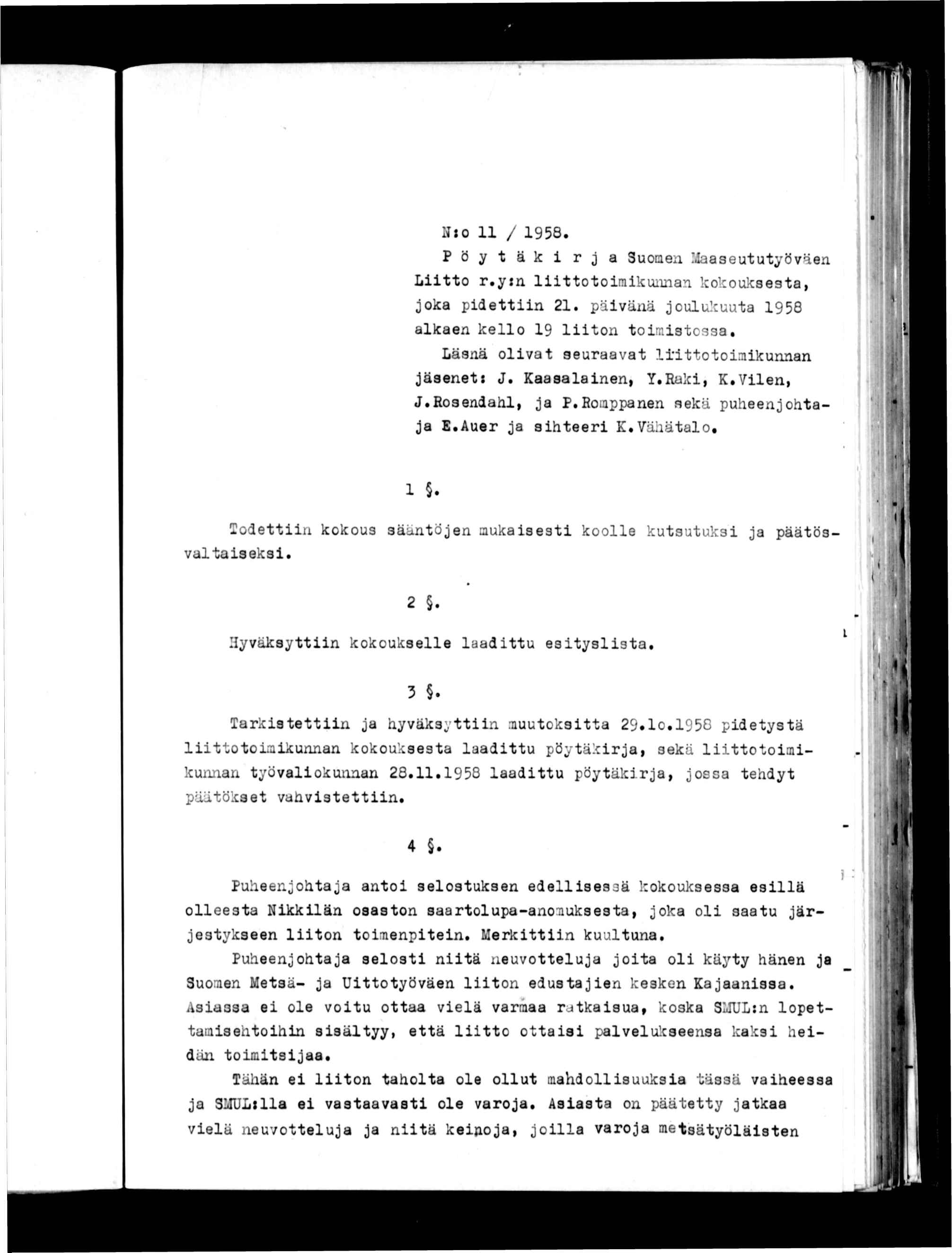 ; f :o 11 / 1958. V, 1 P ö y t ä k r j a Suoaen ' aaseututyöväen Ltto r,y:n lttotomlkuman kokouksesta, joka pdettn 21.