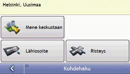 a) Napauta Lisää. Näkyviin tulee Lisää matkaan -valikko. b) Napauta Osoite. Näkyviin tulee Kohdehaku-näyttö.