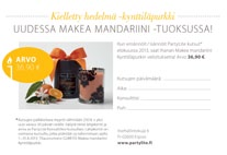 Tilaukseen lisätään 9,50 toimitusmaksu/ tilaus. Makea mandariini Kynttiläpurkki Lahjakortti Emännälle/Isännälle Varaa NYT kutsuja elokuulle!