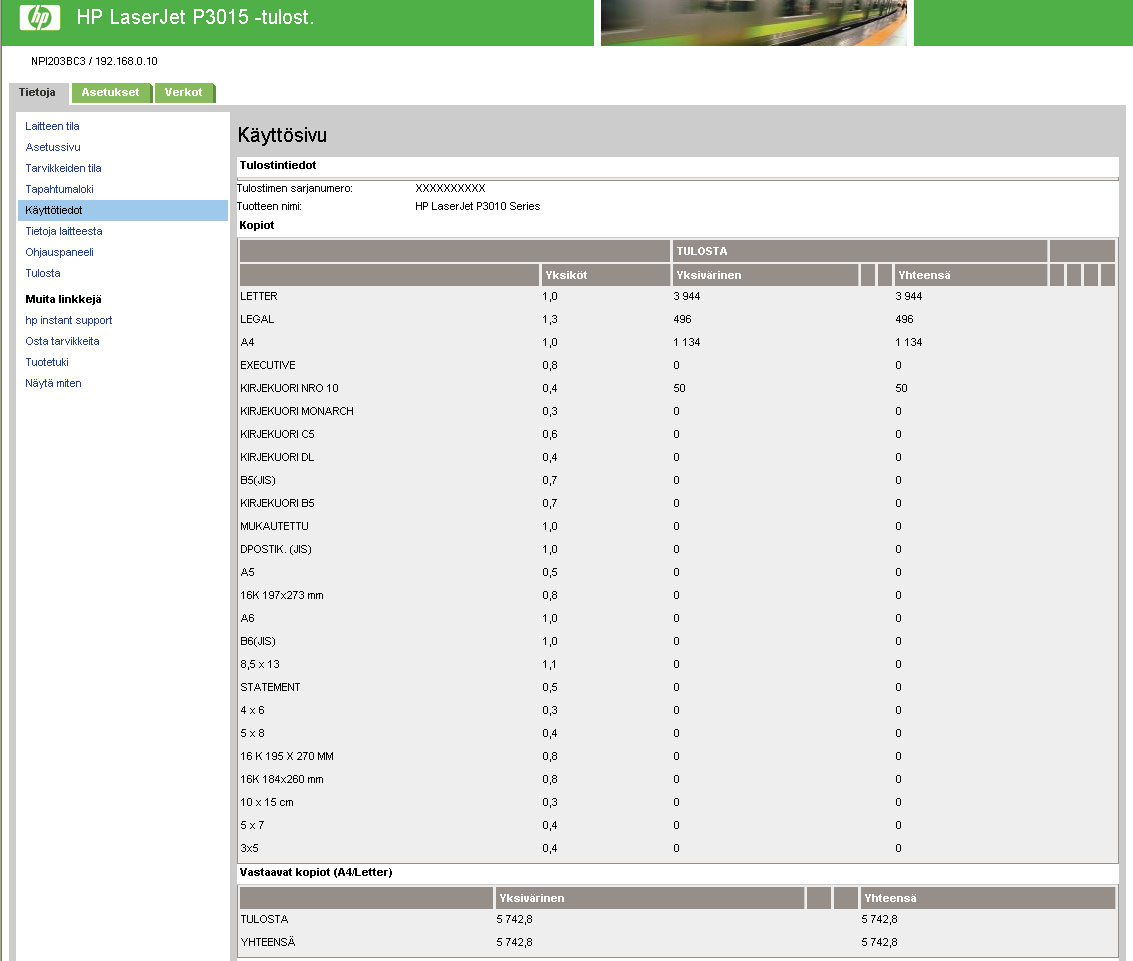 Käyttötiedot Käyttötiedot-näytössä on tietoja siitä, mitä materiaalikokoja laitteessa on käytetty ja mikä on näiden käytettyjen kokojen tulostusmäärä.