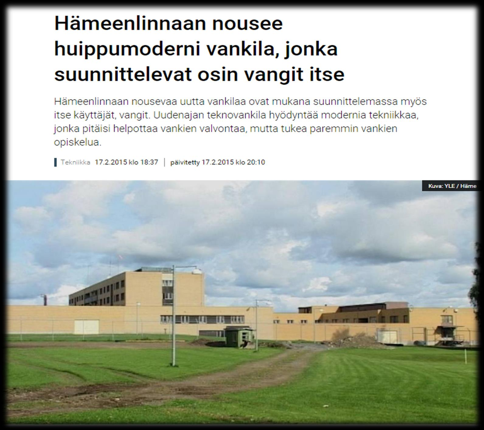 [U]uudenlaisen vankilan suunnittelussa olivat mukana vangit ja työntekijät.