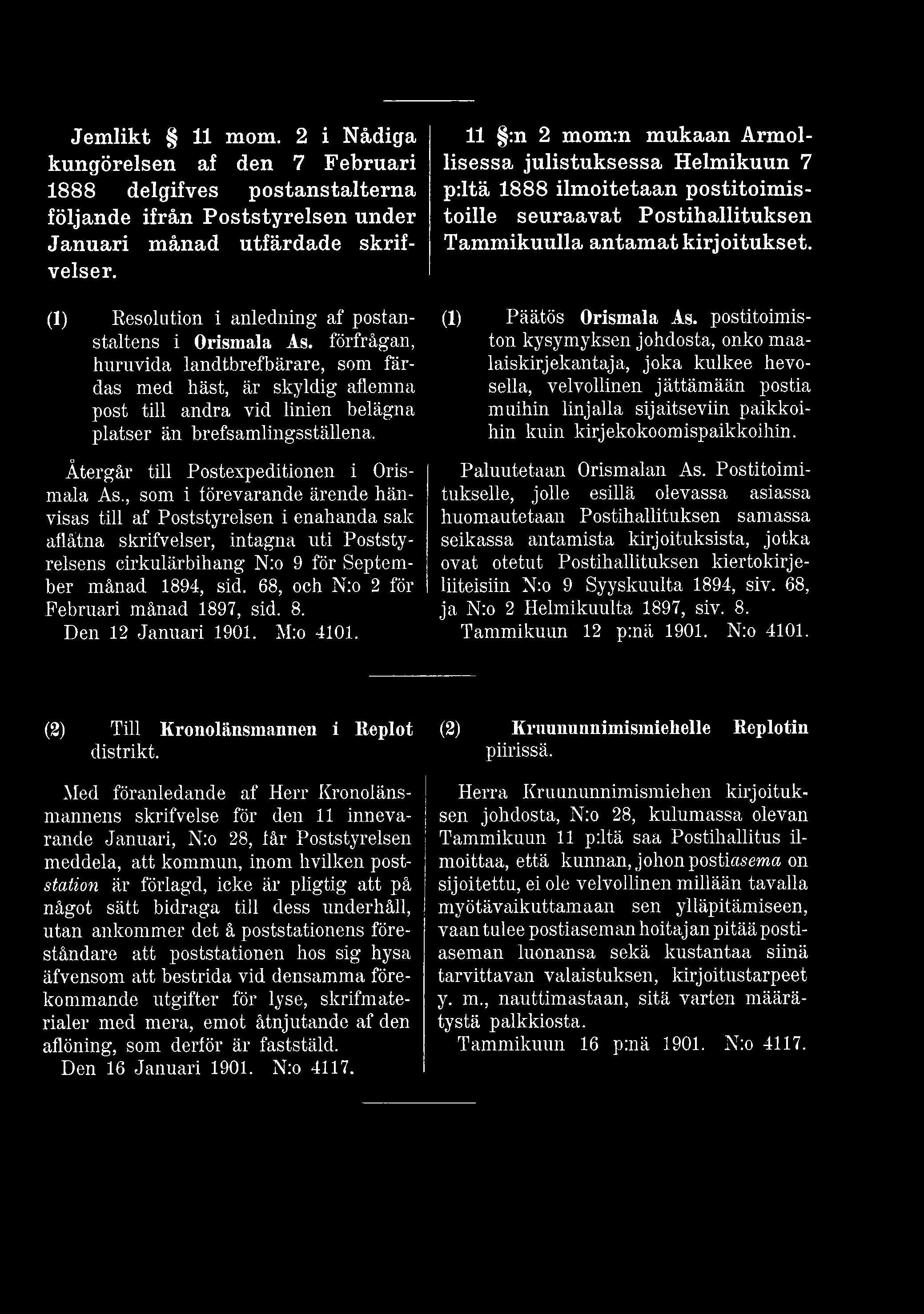 68, och N:o 2 för Februari månad 1897, sid. 8. Den 12 Januari 1901. M:o 4101.