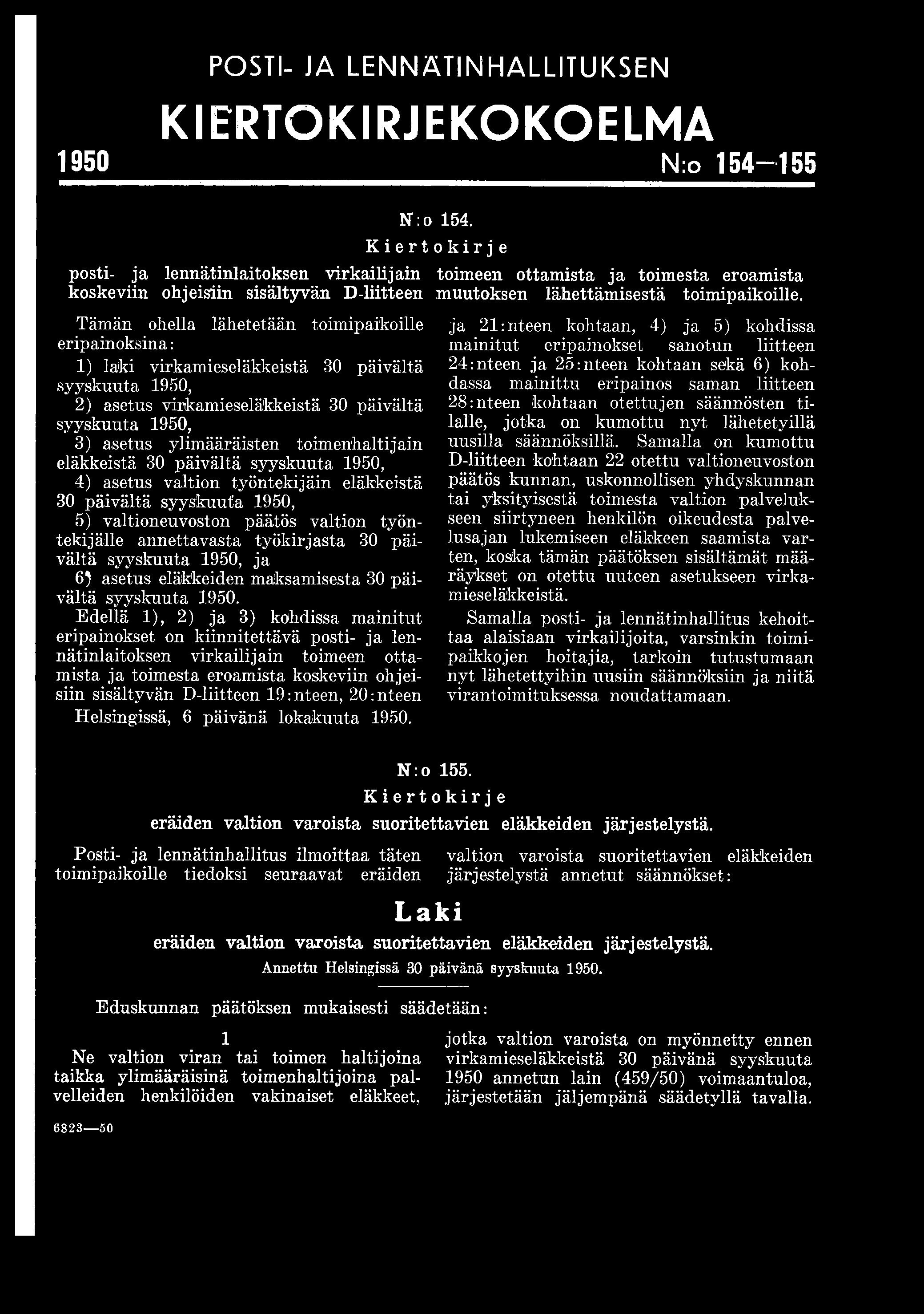 30 päivältä syyskuuta 1950, ja 6) asetus eläkkeiden maksamisesta 30 päivältä syyskuuta 1950.