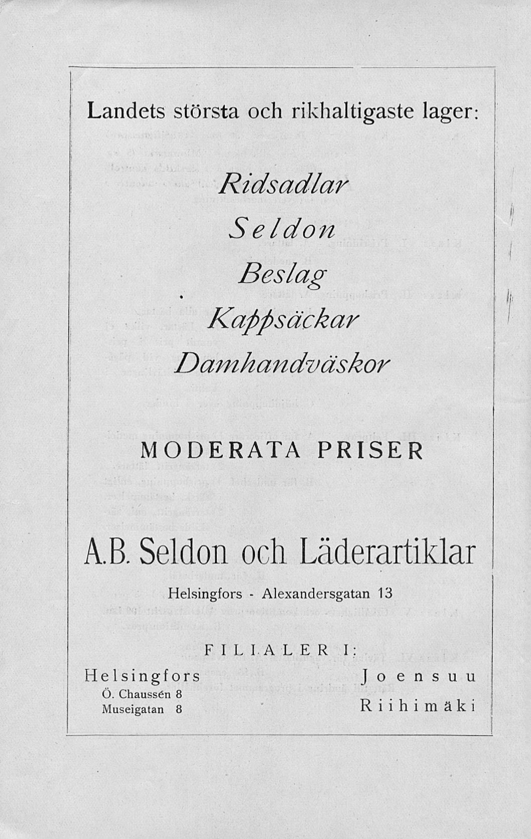 Alexandersgatan Landets största och rikhaltigaste lager Ridsadlar Seldon Beslag Kappsäckar Damhandväskor (I '/ MODERATA