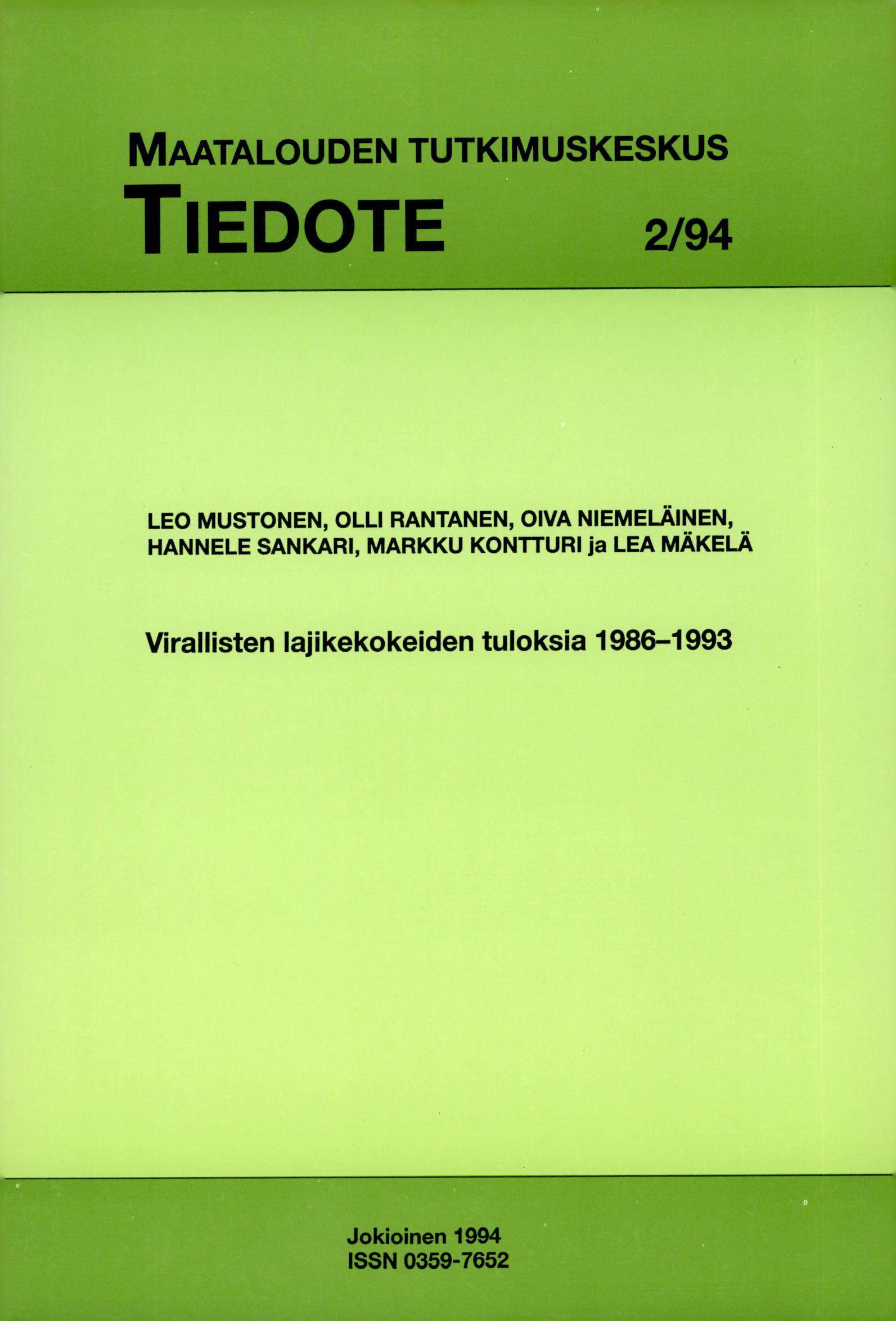 MAATALOUDEN TUTKIMUSKESKUS TIEDOTE 2/9 LEO MUSTONEN, OLLI RANTANEN, OIVA NIEMELÄINEN, ANNELE SANKARI,