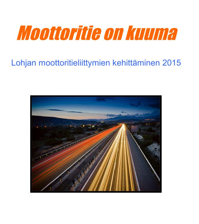 1.4. Hankesuunnitelmassa esitetyt tavoitteet Hankkeen keskeisenä tavoitteena on kehittää suunnitelma Lohjan nykyisten ja potentiaalisten yritysalueitten kehittämiselle maankäytön näkökulmasta E 18 ja