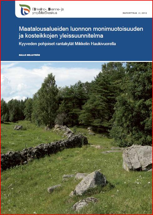 Kyyveden pohjoisissa rantakylissä tehtiin kesällä 2011 LUMO -suunnittelua - Etsittiin maatalousalueiden luonnon monimuotoisuuskohteita ja kosteikon paikkoja -