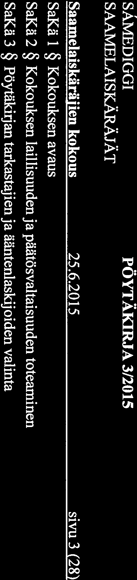 SÄMEDIGGI PÖYTÄKIRJA 3/2015 Saamelaiskäräjien kokous 25.6.