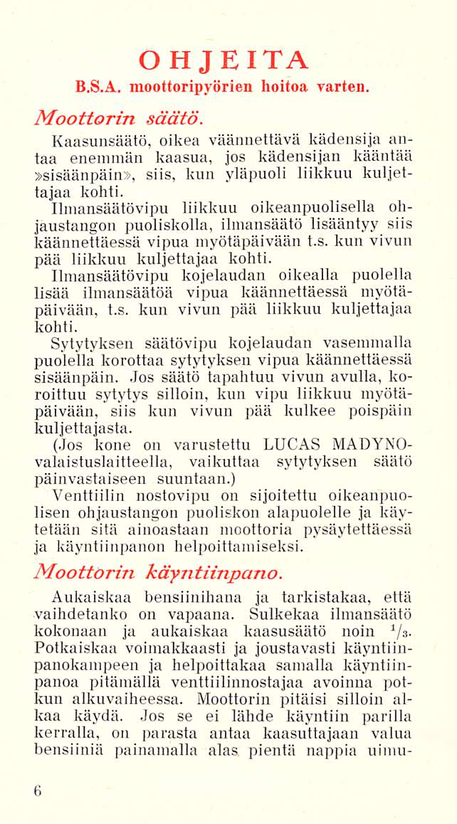 OHJE ITÄ B.S.A. moottoripyörien hoitoa varten. Moottorin säätö.