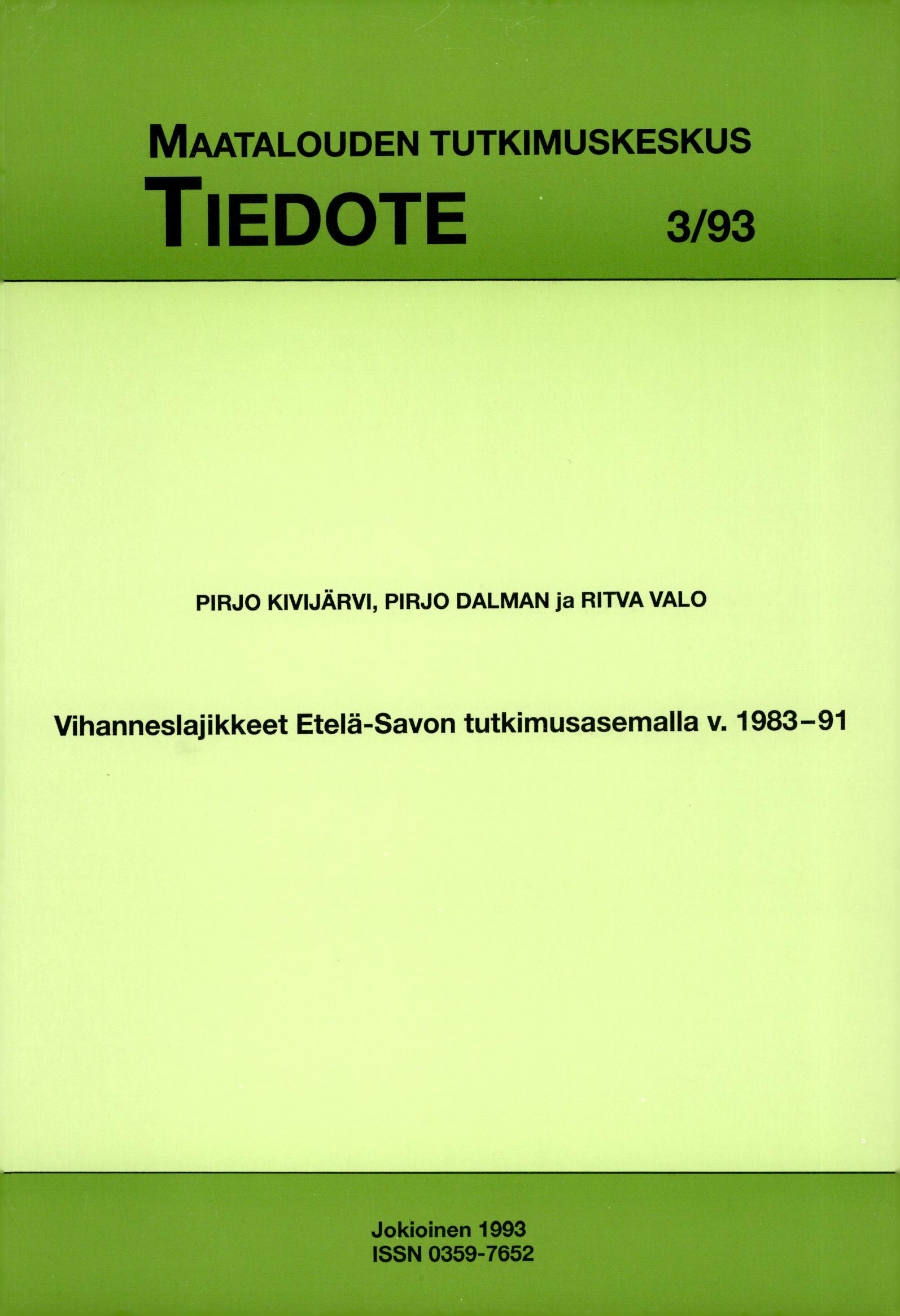 MAATALOUDEN TUTKIMUSKESKUS TIEDOTE 3/93 PIRJO KIVIJÄRVI, PIRJO DALMAN ja RITVA VALO