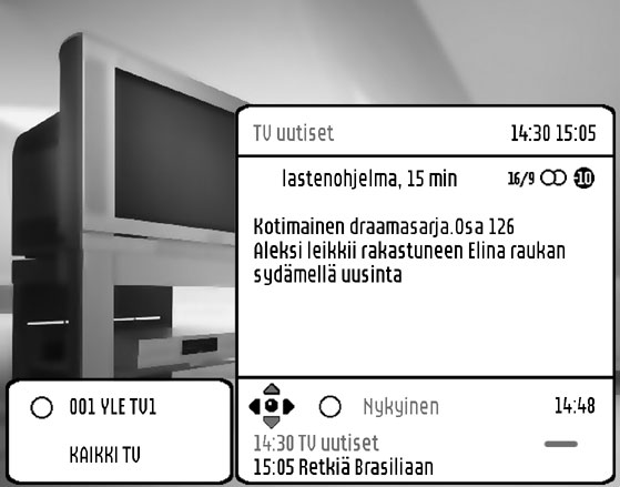 Jos tietopalkki on ruudussa ja haluat lisää ohjelmatietoja: - Painamalla näppäintä B ruutuun tulee lisätietoja nykyisestä ohjelmasta.