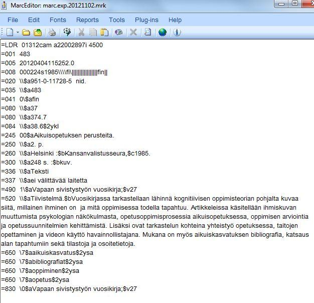 5 Klikkaamalla alareunan painiketta Edit Recors saa käynnistettyä MarcEditorin. Nyt päästään varsinaisesti muokkaamaan tietueita. MarcEditorilla voi muokata tietueita monella eri tavalla. esim.