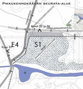 Pikkukennokäävän seuranta-alueen meren puoleinen alue kuuluu Suunnittelukeskus Oy:n Toppilansaaren rantavyöhykkeen sekä polkuverkostojen rakennussuunnitelmaan.