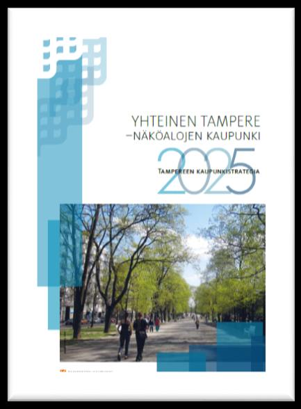 Lähtökohtina kaupunkistrategian tavoitteet: Yhdyskuntarakennetta tiivistetään; 70% rakentamisesta keskuksiin ja joukkoliikennekäytävien varsiin.