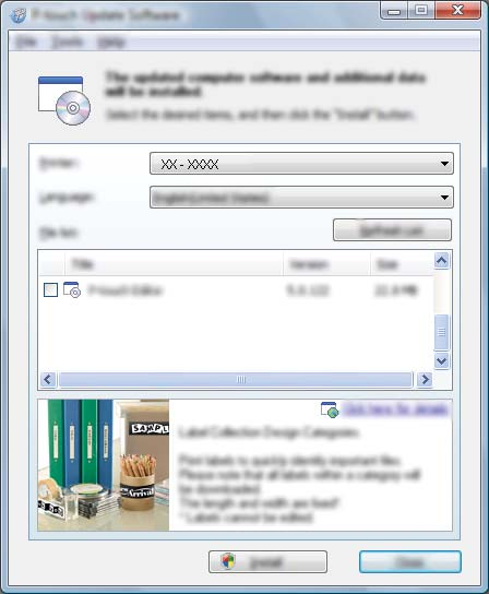 P-touch-ohjelmiston päivittäminen 2 Napsauta [Tietokoneohjelmiston päivitys] -kuvaketta.