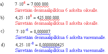 Kymmenpotenssimuoto 38 Esimerkki 1 Kirjoitetaan luvut normaalimuodossa ilman kymmenpotenssia Luku 120 voidaan esittää