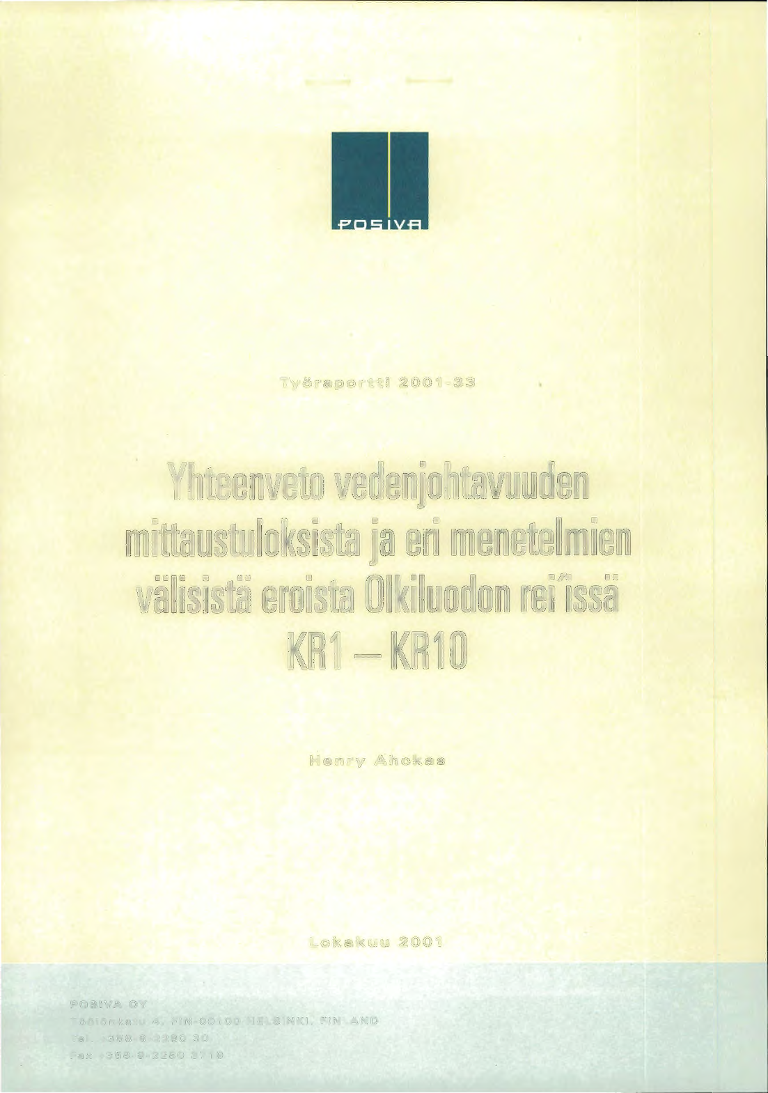 Työraportti 2-33 Yhteenveto vedenjohtavuuden mittaustuloksista ja eri menetelmien välisistä eroista Olkiluodon