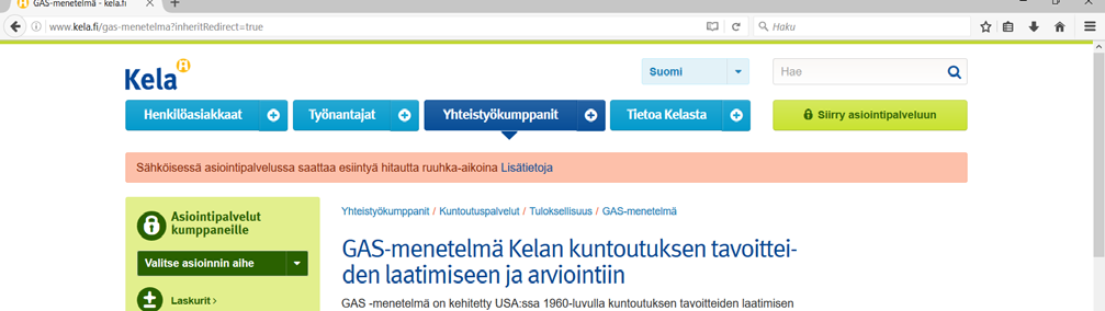 GAS käsikirja 3 GAS tavoitteen asettamisessa Kokonaistavoitteesta voidaan määritellä useita konkreettisia tavoitteita, jotka