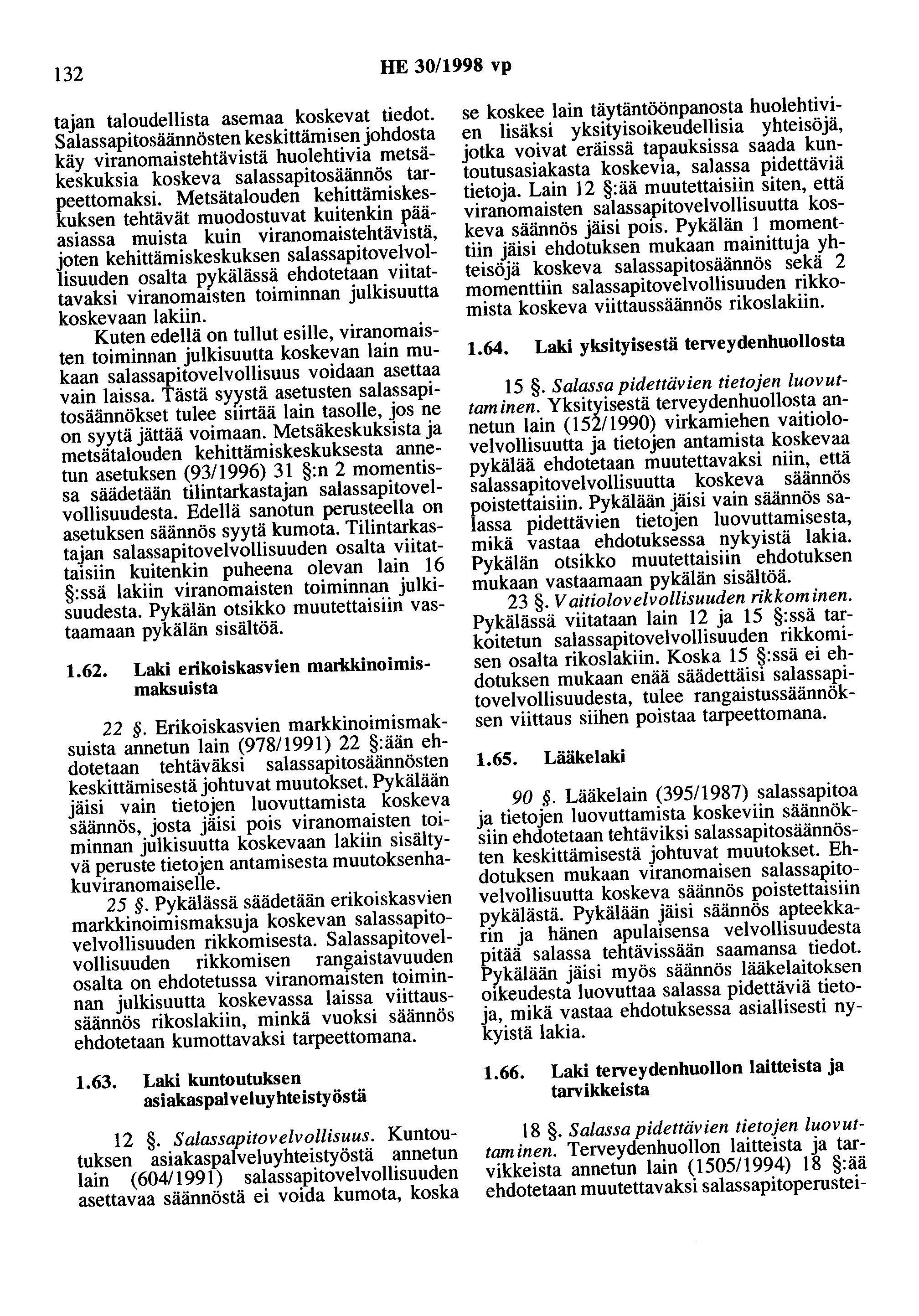 132 HE 30/1998 vp tajan taloudellista asemaa koskevat tiedot.