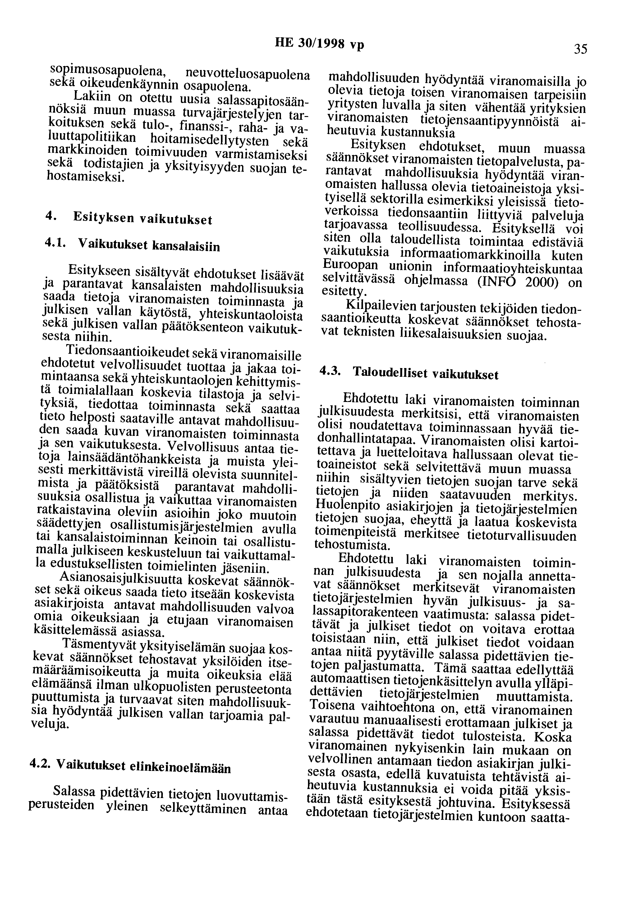 HE 30/1998 vp 35 sopimusosapuolena, neuvotteluosapuolena sekä oikeudenkäynnin osapuolena.