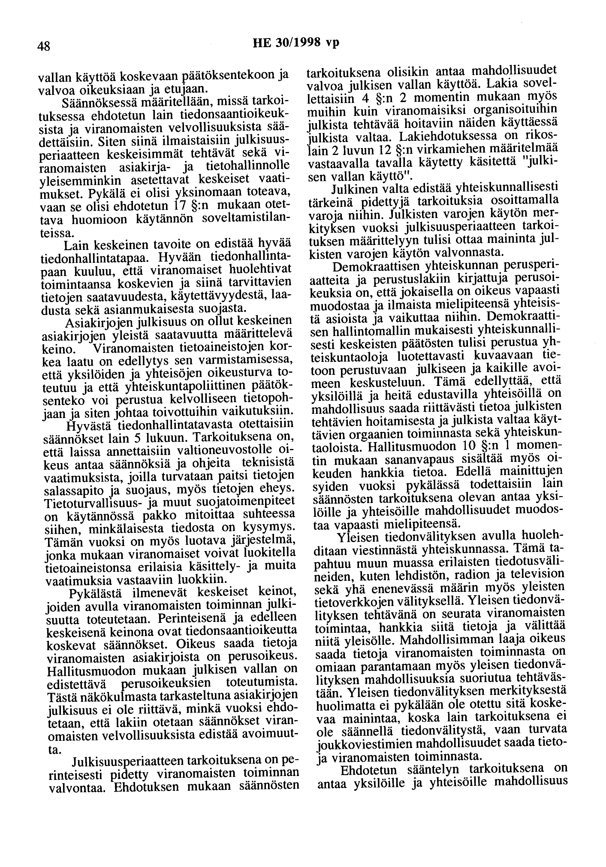 48 HE 30/1998 vp vallan käyttöä koskevaan päätöksentekoon ja valvoa oikeuksiaan ja etujaan.