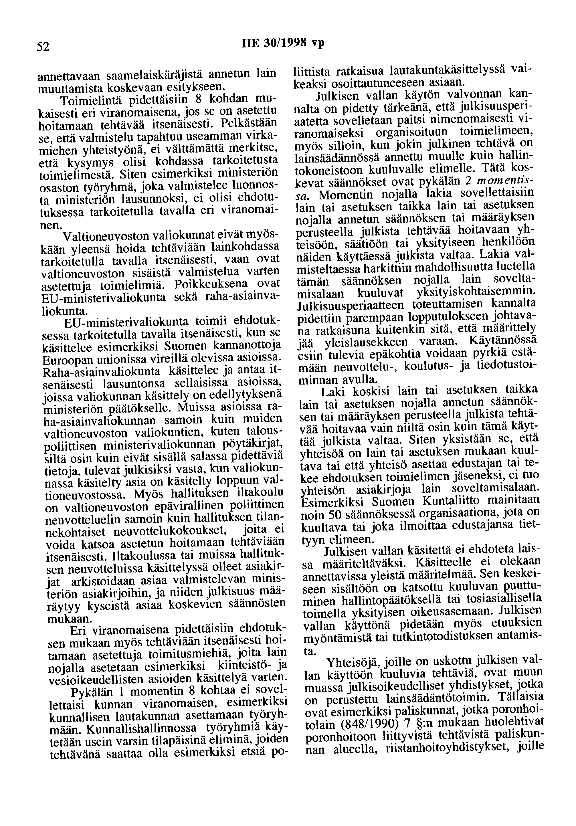52 HE 30/1998 vp annettavaan saamelaiskäräjistä annetun lain muuttamista koskevaan esitykseen.