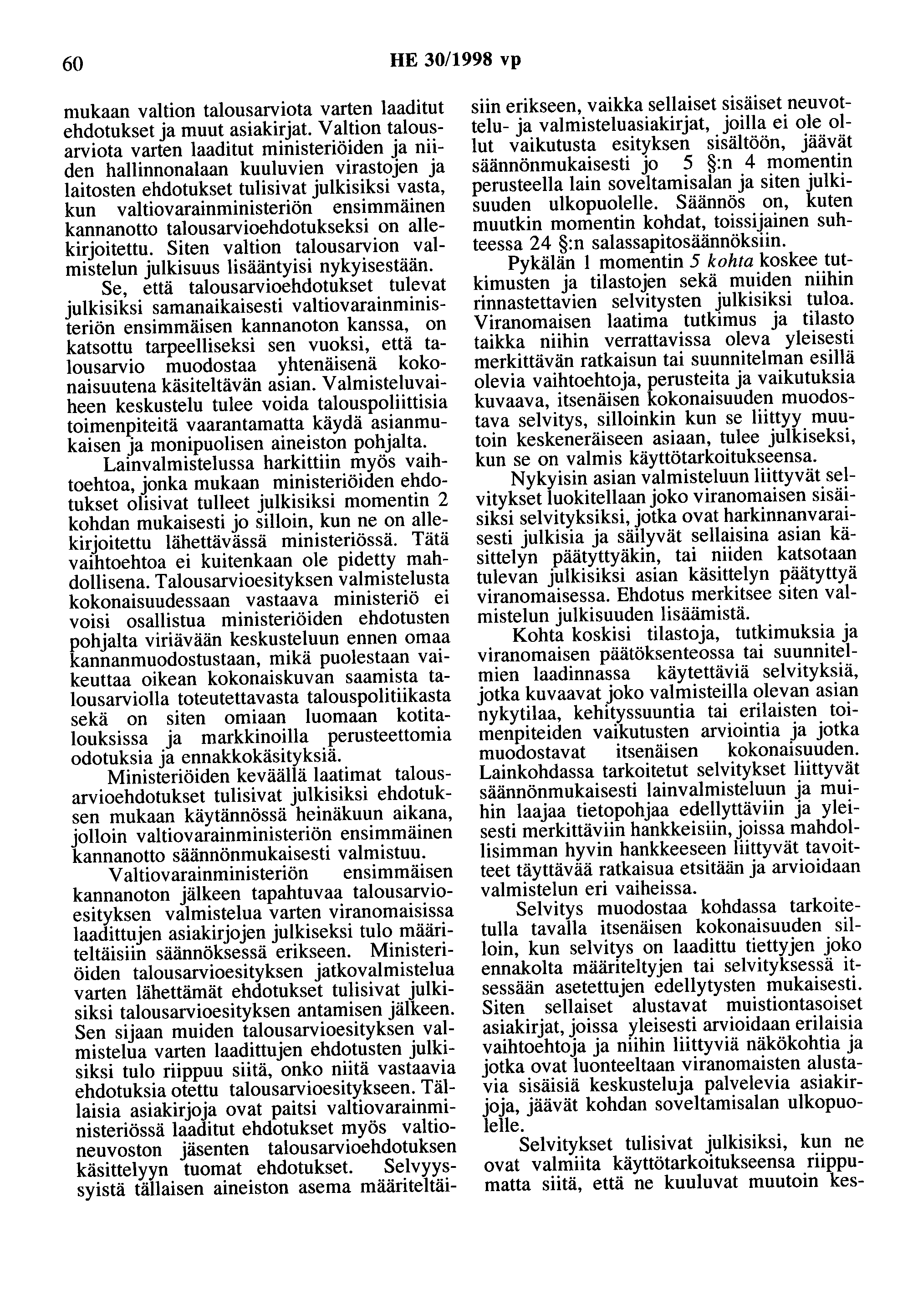 60 HE 30/1998 vp mukaan valtion talousarviota varten laaditut ehdotukset ja muut asiakirjat.