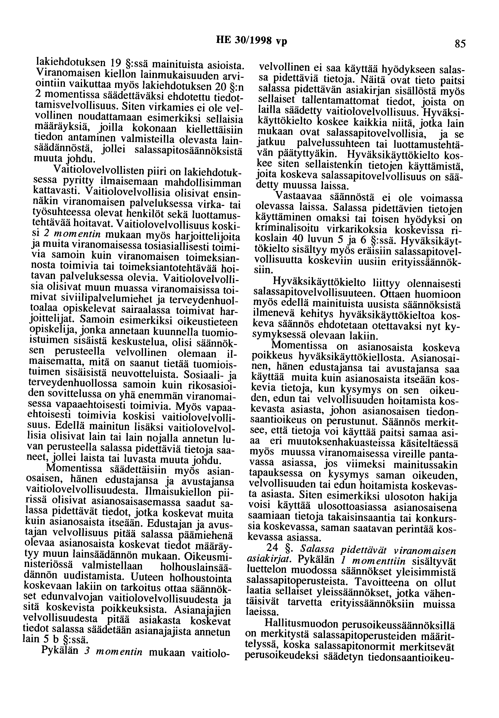 HE 30/1998 vp 85 lakiehdotuksen 19 :ssä mainituista asioista.
