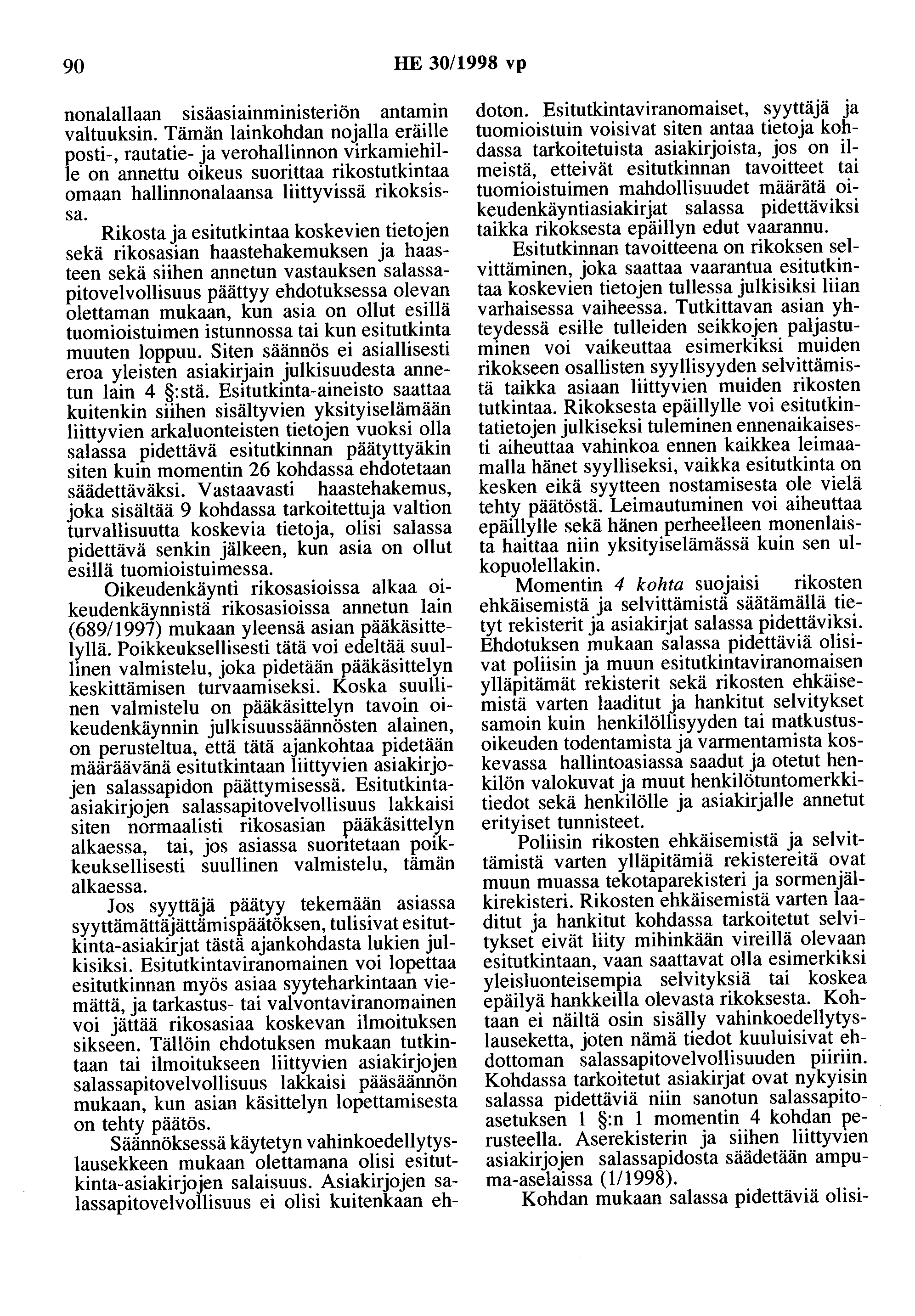 90 HE 30/1998 vp nonalallaan sisäasiainministeriön antamin valtuuksin.