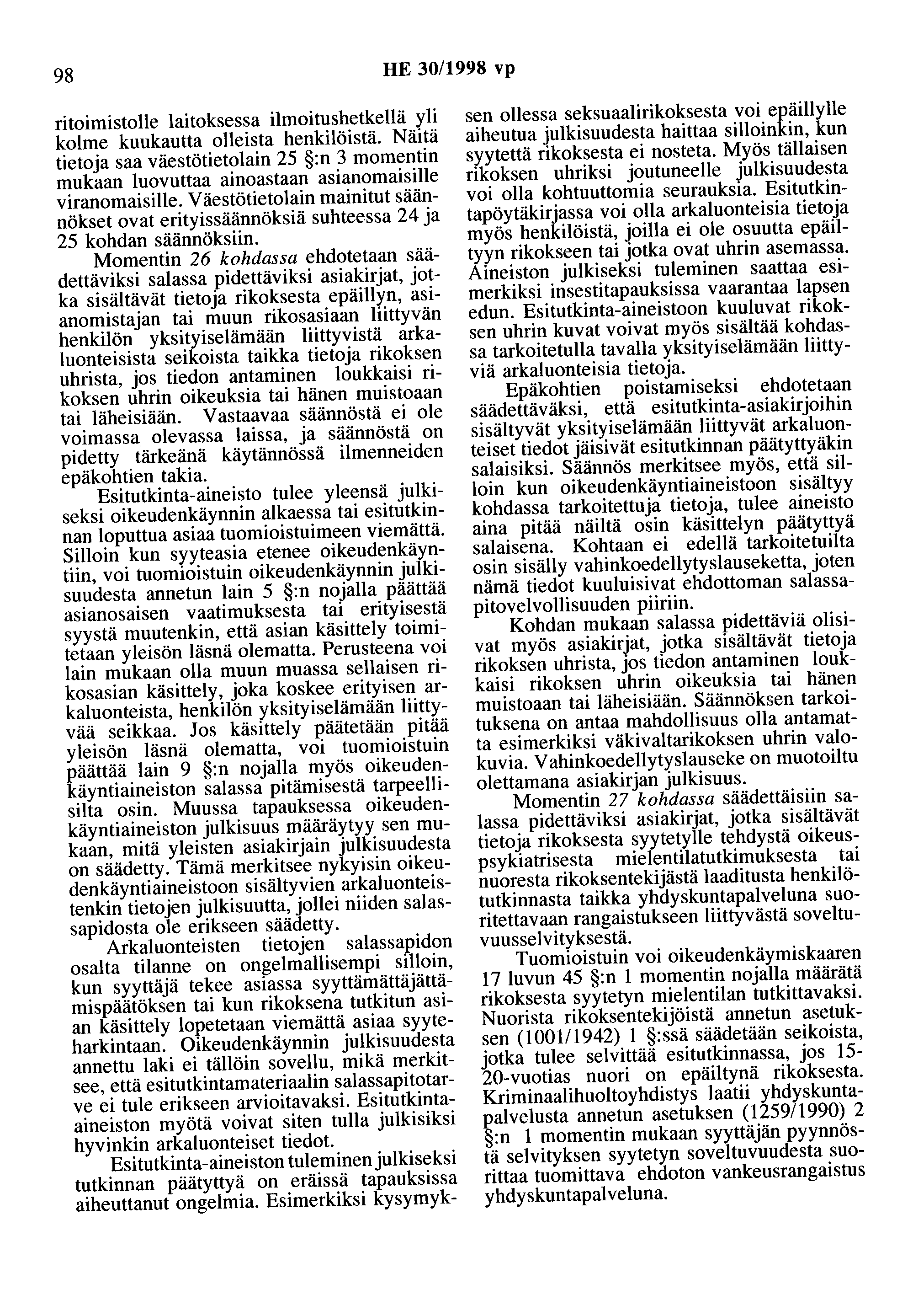 98 HE 30/1998 vp ritoimistolle laitoksessa ilmoitushetkellä yli kolme kuukautta olleista henkilöistä.