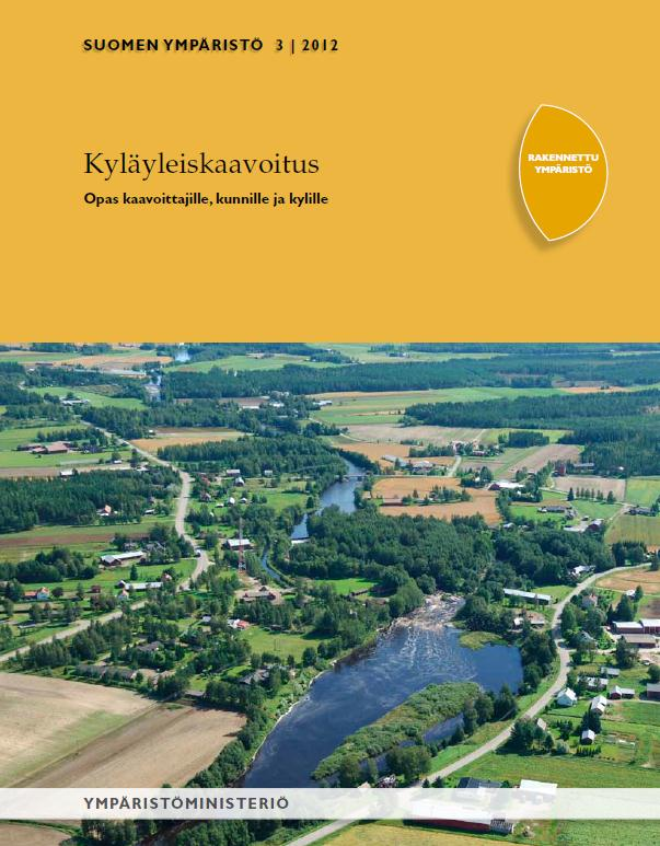 Opas kylä- yleiskaavoista julkaistiin alkuvuodesta www.ymparisto.