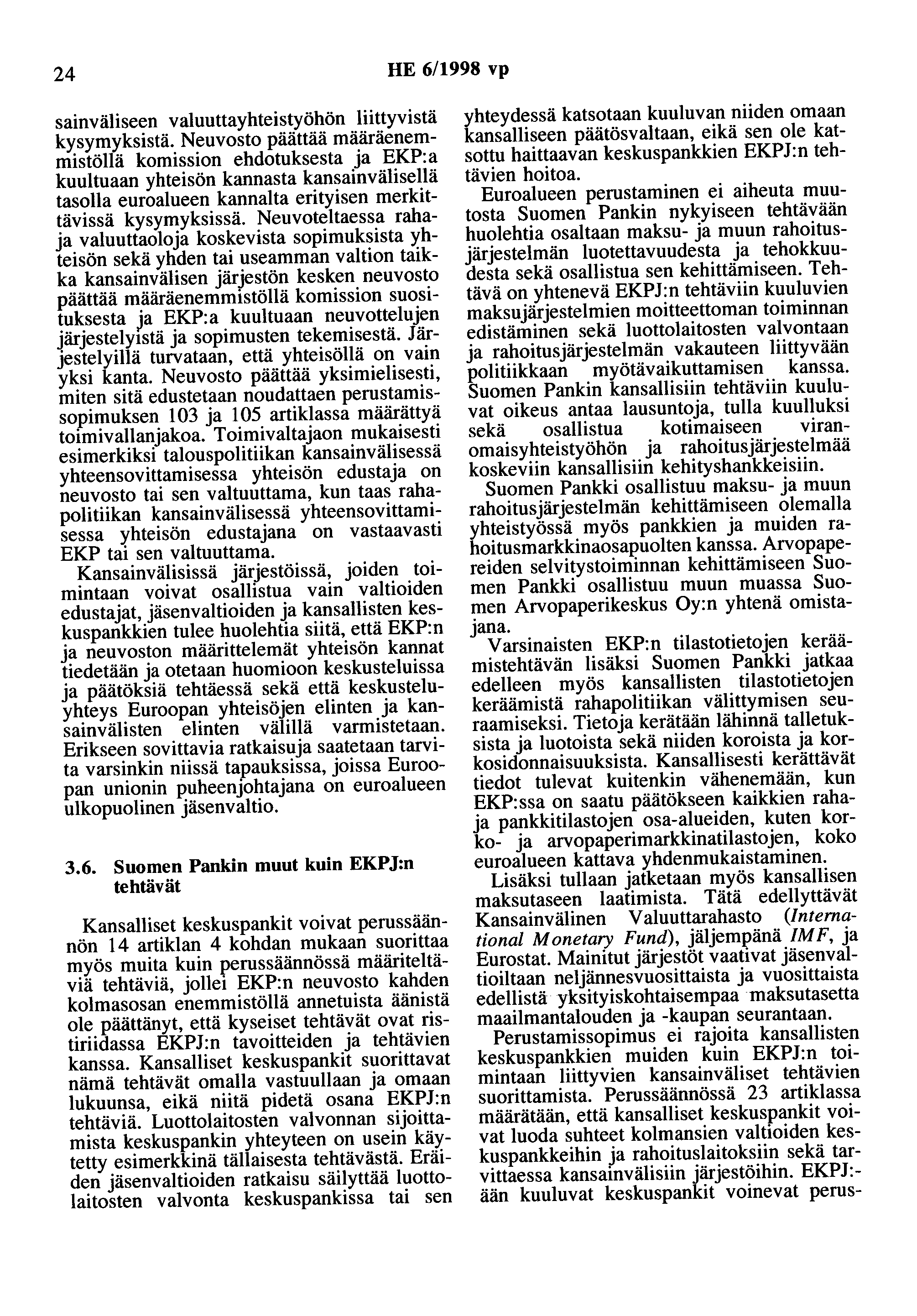 24 HE 6/1998 vp sainväliseen valuuttayhteistyöhön liittyvistä kysymyksistä.