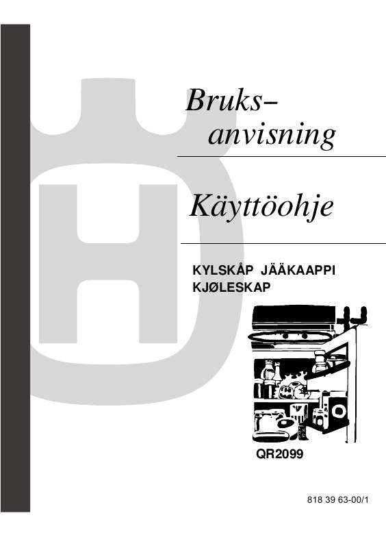 Yksityiskohtaiset käyttöohjeet ovat käyttäjänoppaassa Käyttöohje HUSQVARNA QR2099W Käyttöohjeet HUSQVARNA QR2099W Käyttäjän opas