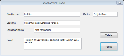 Tähän osioon merkitään tilan ja laskelman perustietoja. Jos teet laskelmasta useampia versioita, voit nimetä laskelman eri versiot tässä ikkunassa kohdassa Laskelma.