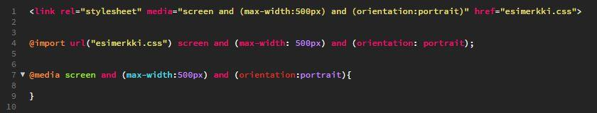 14 query: tyylit otetaan käyttöön kun laitteen tyyppi on näyttö, sen viewport on maksimissaan 500 pikseliä ja orientaatio on pystysuunta. Kuva 3. Kolme eri tapaa määritellä media query.