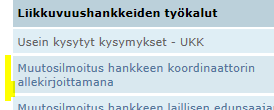 Muita mahdollisia muutoksia Koordinaattorin allekirjoittama muutosilmoitus: Hankkeen yhteyshenkilö oppilaitoksessa muuttuu Partnereita koskevat muutokset Esim.