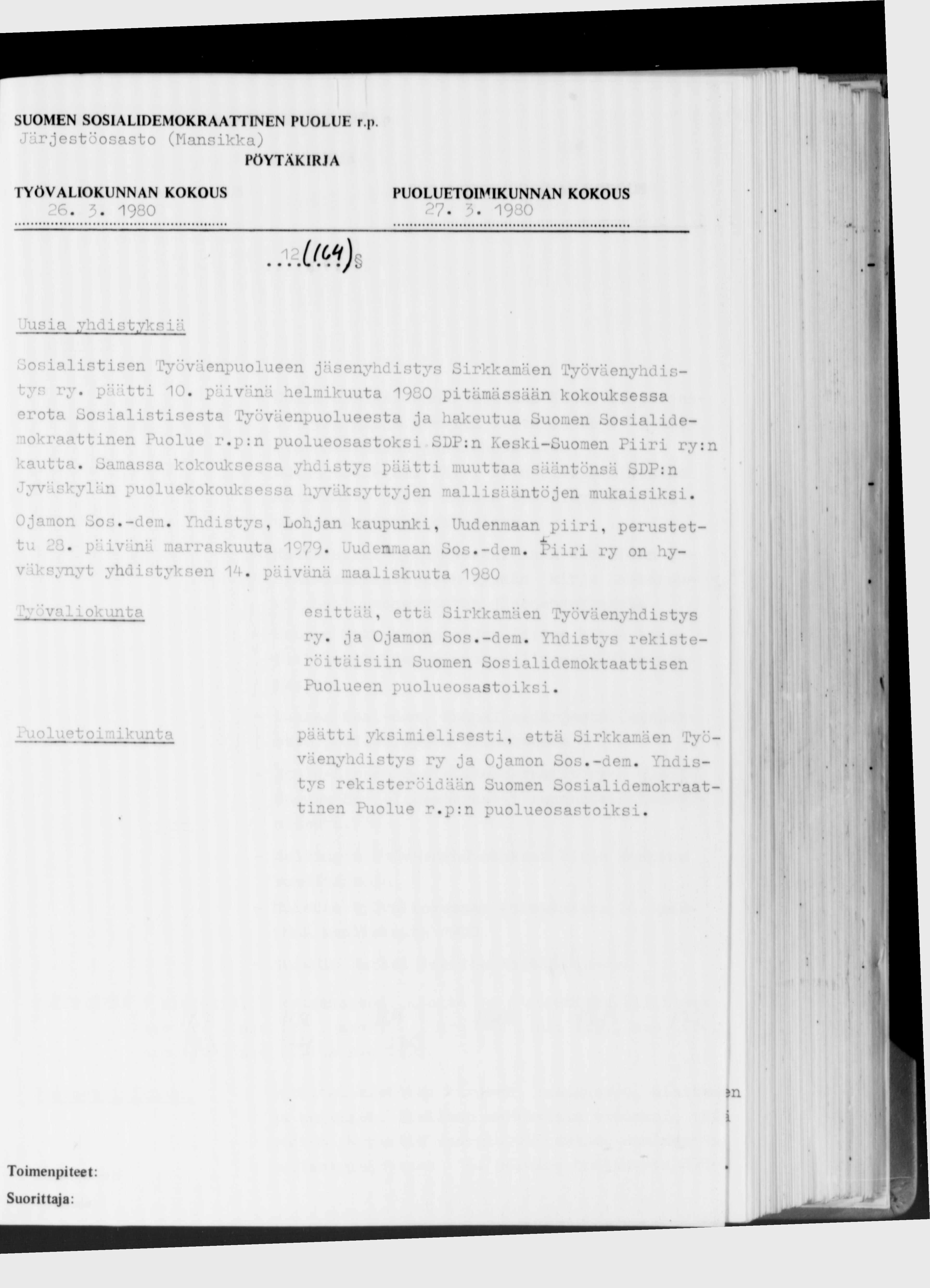 SUOMEN SOSIALIDEMOKRAATTINEN PUOLUE r.p Järjestöosasto (Mansikka) 26. 3. 1980 27. 3. 1980 1 1(с ч ) 'lusia yhdistyksiäa Sosialistisen Työväenpuolueen Jäsenyhdistys Sirkkamäen Työväenyhdistys ry.